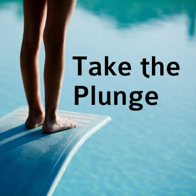 Take the plunge 冒險嘗試